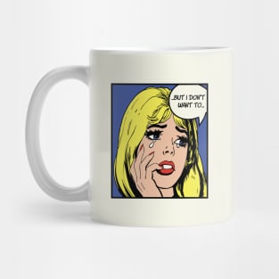 Pop Art Crying Girl Blonde Hair - But I Don't Want To Mug